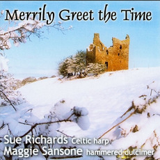 Merrily Greet the Time mp3 Album by Sue Richards & Maggie Sansone
