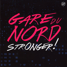 Stronger mp3 Album by Gare Du Nord