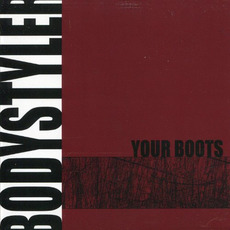 Your Boots mp3 Album by Bodystyler