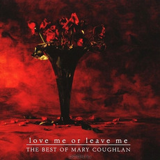 Love Me or Leave Me: The Best of Mary Coughlan mp3 Artist Compilation by Mary Coughlan