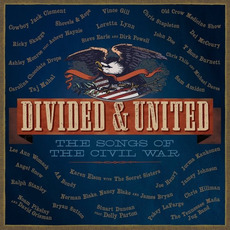 Divided & United: The Songs of the Civil War mp3 Compilation by Various Artists