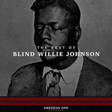 American Epic: The Best Of Blind Willie Johnson mp3 Artist Compilation by Blind Willie Johnson