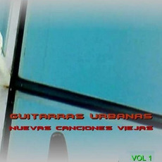 Nuevas Canciones Viejas Vol. 1 mp3 Album by Guitarras Urbanas