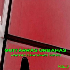 Nuevas Canciones Viejas Vol. 2 mp3 Album by Guitarras Urbanas
