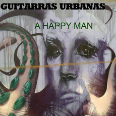 A Happy Man mp3 Album by Guitarras Urbanas