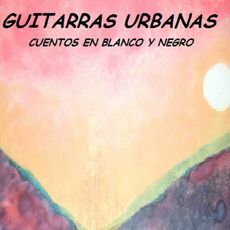 Cuentos En Blanco Y Negro mp3 Album by Guitarras Urbanas