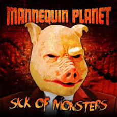 Sick of Monsters mp3 Album by Mannequin Planet