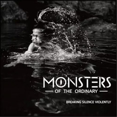 Breaking Silence Violently mp3 Album by Monsters of the Ordinary