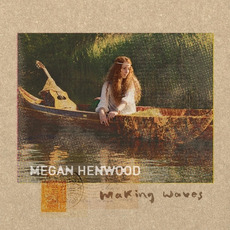 Making Waves mp3 Album by Megan Henwood