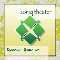 Overnight Sensation mp3 Album by Soniq Theater