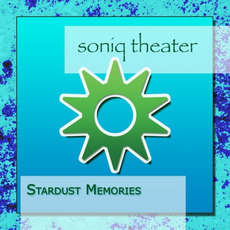 Stardust Memories mp3 Album by Soniq Theater