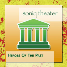 Heroes of the Past mp3 Album by Soniq Theater