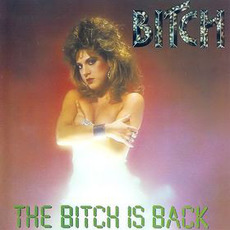 The Bitch Is Back mp3 Album by Bitch