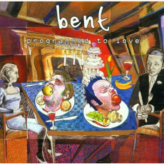 Programmed to Love mp3 Album by Bent