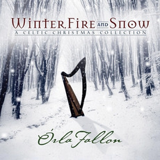 Winter, Fire and Snow: A Celtic Christmas Collection mp3 Album by Órla Fallon