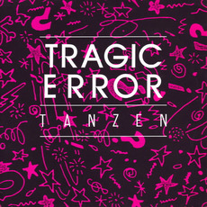 Tanzen mp3 Single by Tragic Error