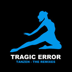 Tanzen - The Remixes mp3 Remix by Tragic Error