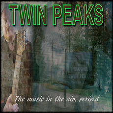 Twin Peaks: The Music In The Air, Revived mp3 Album by David Locke