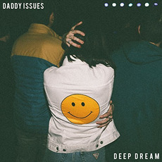 Deep Dream mp3 Album by Daddy Issues