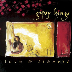 Love & Liberté mp3 Album by Gipsy Kings