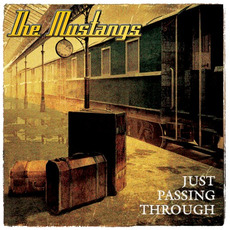 Just Passing Through mp3 Album by The Mustangs