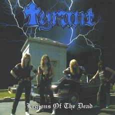 Legions of the Dead (Re-Issue) mp3 Album by Tyrant