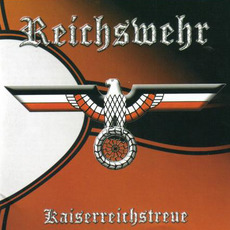 Kaiserreichstreue mp3 Album by Reichswehr