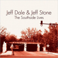 The Southside Lives mp3 Album by Jeff Dale & Jeff Stone