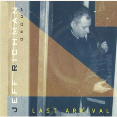 Last Arrival mp3 Album by Jeff Richman Group
