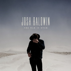 The War Is Over mp3 Album by Josh Baldwin