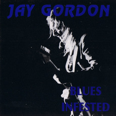 Blues Infested mp3 Album by Jay Gordon