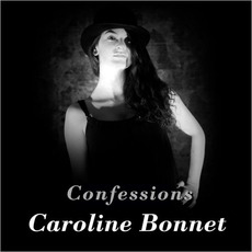 Confessions mp3 Album by Caroline Bonnet