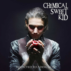 Addicted to Addiction mp3 Album by Chemical Sweet Kid