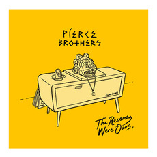 The Records Were Ours mp3 Album by Pierce Brothers