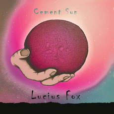 Cement Sun mp3 Album by Lucius Fox