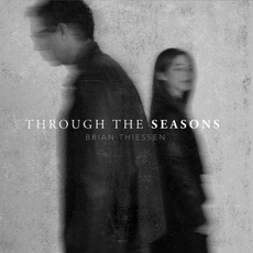 Through The Seasons mp3 Album by Brian Thiessen