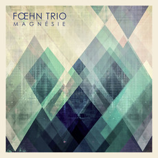 Magnésie mp3 Album by Foehn Trio