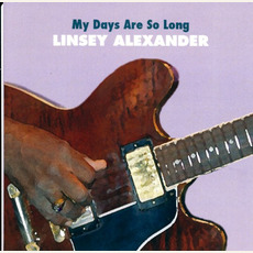 My Days Are So Long mp3 Album by Linsey Alexander