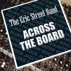 Across The Board mp3 Album by Eric Street Band