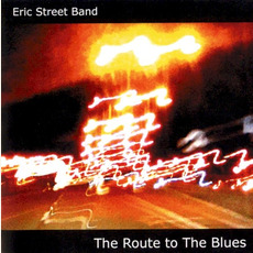 The Route to the Blues mp3 Album by Eric Street Band