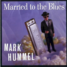 Married to the Blues mp3 Album by Mark Hummel