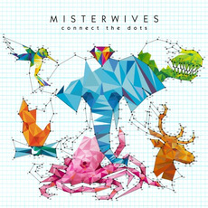 Connect the Dots mp3 Album by MisterWives