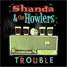Trouble mp3 Album by Shanda & The Howlers