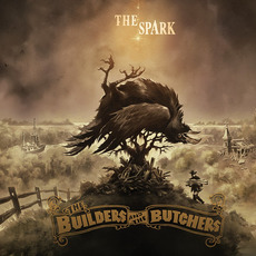 The Spark mp3 Album by The Builders And The Butchers