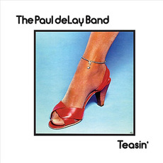 Teasin' mp3 Album by The Paul deLay Band
