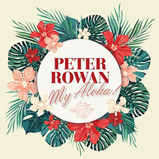 My Aloha! mp3 Album by Peter Rowan