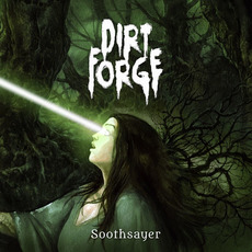 Soothsayer mp3 Album by Dirt Forge
