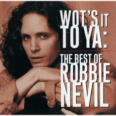 Wot's It to Ya: Best Of mp3 Artist Compilation by Robbie Nevil