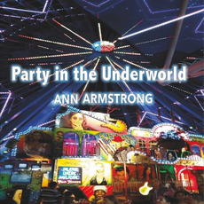 Party In The Underworld mp3 Album by Ann Armstrong