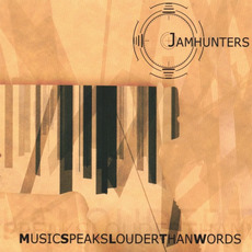 Music Speaks Louder Than Words mp3 Album by Jamhunters